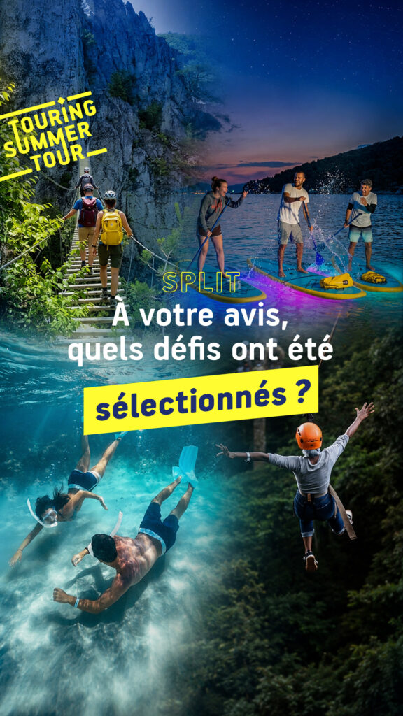 Touring_Activation_TouringSummerTour_Story_25Juillet_SelectionDefiSPLIT_1_FR